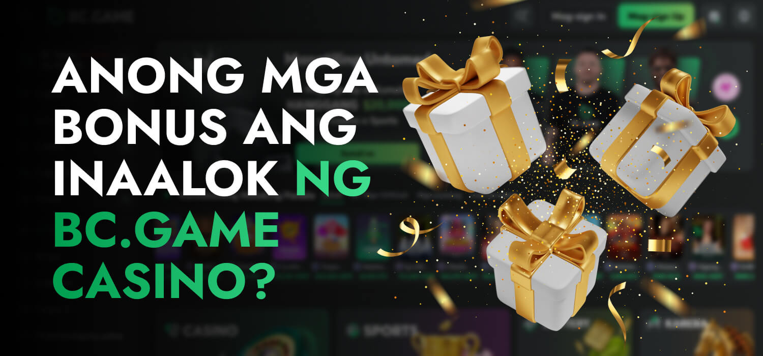 Anong mga Bonus ang Inaalok ng BC.Game Casino