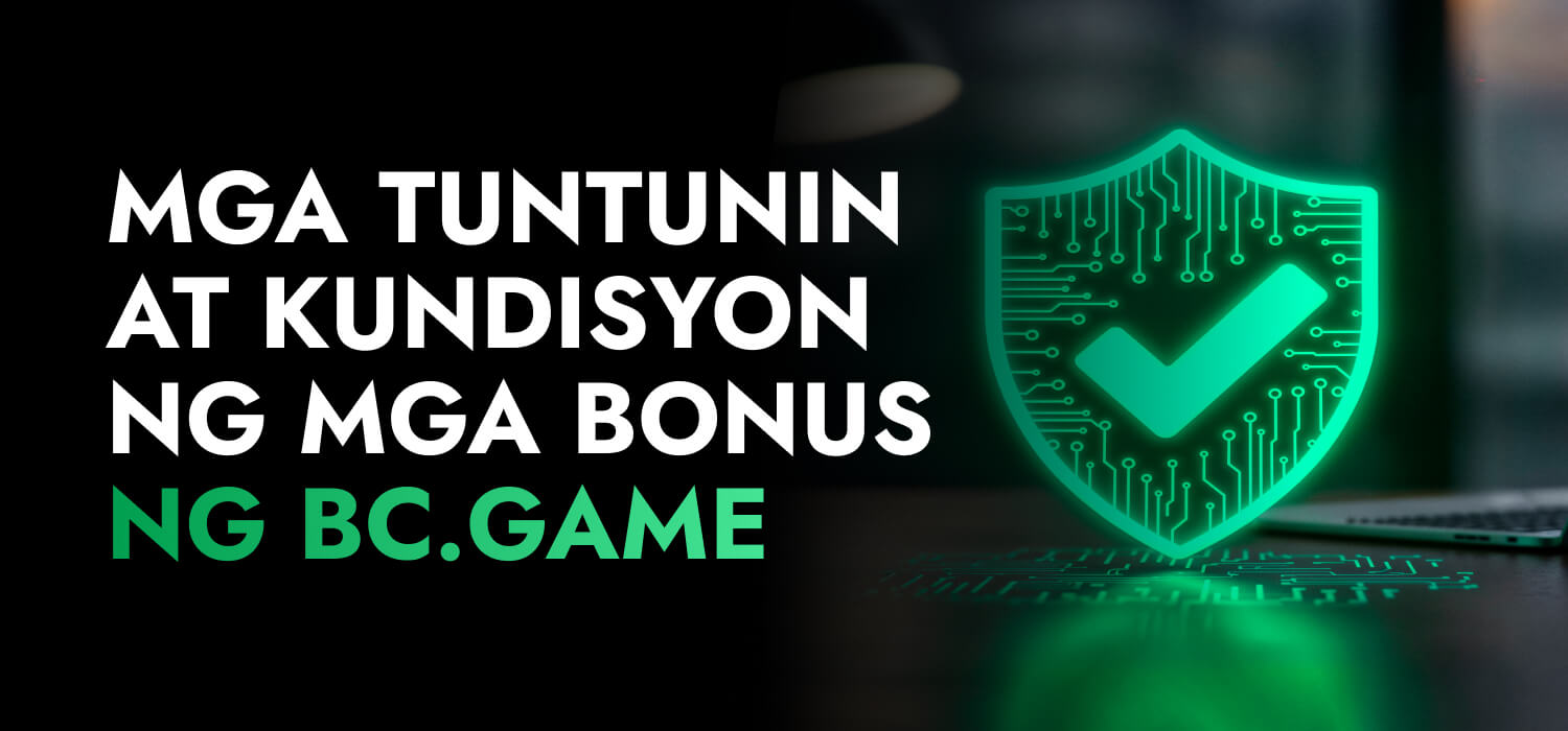 Mga Tuntunin at Kundisyon ng mga Bonus ng BC.Game