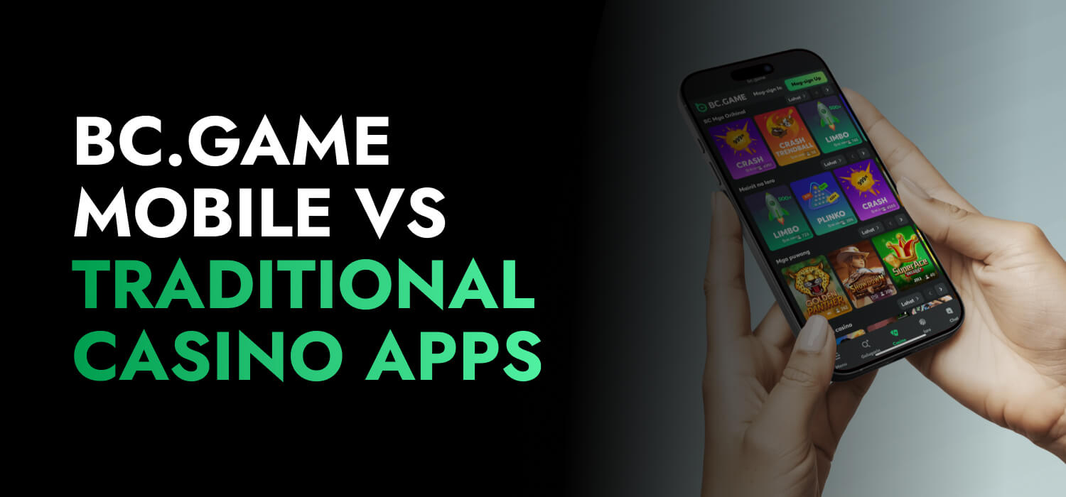 BC.Game Mobile vs Traditional Casino Apps