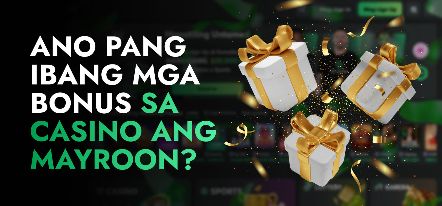Ano pang Ibang mga Bonus sa Casino ang Mayroon